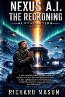 Nexus A.I. The Reckoning (AI Revolution) B0GZBMNQL7 Book Cover