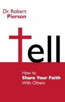 Tell - How to Share Your Faith With Others 0983674205 Book Cover