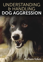 Understanding & Handling Dog Aggression 0719843650 Book Cover