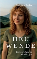 Heuwende: Entscheidung in den Bergen (German Edition) 3819248153 Book Cover