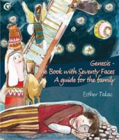 Genesis-The Book With Seventy Faces: A Guide for the Family 1932687920 Book Cover