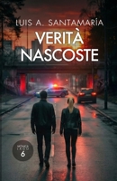 Verità nascoste (Ispettrice Mónica Lago. Romanzo poliziesco, crimine e mistero) (Italian Edition) B0DT5F1J3R Book Cover