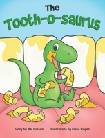Tooth-O-saurus 1963891090 Book Cover