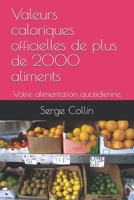 Valeur calorique OFFICIELLE de PLUS de 2000 aliments: Votre alimentation quotidienne (Succès) B092C7F533 Book Cover