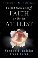 I Don't Have Enough Faith to Be an Atheist 1625095066 Book Cover