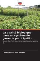 La qualité biologique dans un système de garantie participatif (French Edition) 620665253X Book Cover