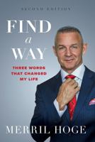 Find a Way: Three Words That Changed My Life 1645431800 Book Cover