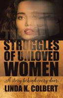 The Struggles of Unloved Women: A Story Behind Every Door 1512754994 Book Cover