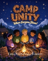 CAMP UNITY: WHERE EVERYONE SHINES! B0H9NR2PGF Book Cover