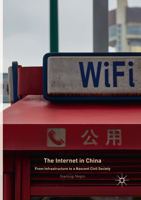 The Internet in China: From Infrastructure to a Nascent Civil Society 331960404X Book Cover