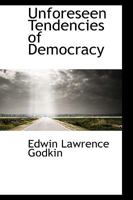 Unforseen Tendencies of Democracy 1103391992 Book Cover