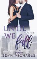 Until We Fall 1790130956 Book Cover