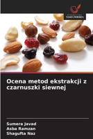 Ocena metod ekstrakcji z czarnuszki siewnej (Polish Edition) 6208489555 Book Cover