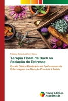 Terapia Floral de Bach na Redução do Estresse (Portuguese Edition) 6206761509 Book Cover