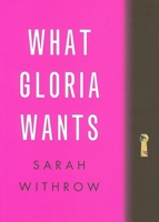 What Gloria Wants 0888996284 Book Cover