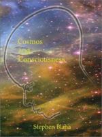 Cosmos and Consciousness: Quantum Computers, Superstrings, Mysticism, C++ Programming, Egypt, Quarks, Mind-Body Problem, Aliens, Linguistics and Turing Machines 0972079556 Book Cover