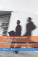 Innovations for Liquidity Management: The Case of Islamic Banking Market of Pakistan (Case Studies in Islamic Finance) B0GQJ8CPRS Book Cover