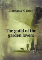 The Guild of the Garden Lovers 5518430434 Book Cover