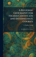 A Regional Geography for Higher Certificate and Intermediate Courses: Australia and New Zealand 1025348478 Book Cover