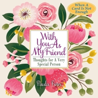 With You as My Friend: Thoughts for a Very Special Person 0884866572 Book Cover