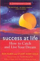 Success @ Life: How to Catch and Live Your Dream, A Zentrepeneur's Guide (Success at Life) 1557044767 Book Cover
