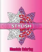 Stylish Mandala Coloring: Decorative Arts 50 Designs Drawing, An Advanced Coloring Book For Adults, Broader Imagination, Use of Color Techniques and Artists' Coloring Book 1541254104 Book Cover