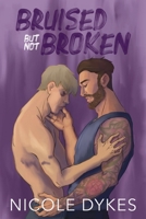 Bruised But Not Broken (Spark of Hope) B0B28MYSJC Book Cover