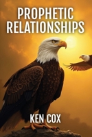 Prophetic Relationships B0DXHHHH9W Book Cover