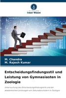 Entscheidungsfindungsstil und Leistung von Gymnasiasten in Zoologie (German Edition) 6208569435 Book Cover
