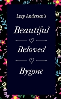 Beautiful Beloved Bygone 1685099599 Book Cover