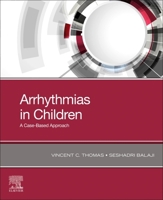 Arrhythmias in Children: A Case-Based Approach 0323779077 Book Cover