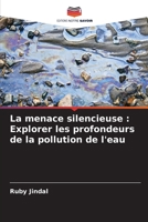 La menace silencieuse: Explorer les profondeurs de la pollution de l'eau 6207335708 Book Cover