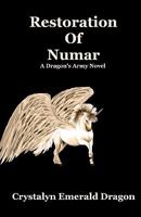 Restoration of Numar: A Dragon's Army Novel 1449955916 Book Cover