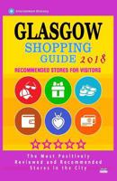 Glasgow Shopping Guide 2018: Best Rated Stores in Glasgow, Scotland - Stores Recommended for Visitors, (Glasgow Shopping Guide 2018) 1986517616 Book Cover