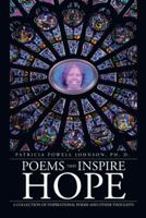 Poems That Inspire Hope : A Collection of Inspirational Poems and Other Thoughts 1475971044 Book Cover