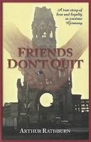 Friends Don't Quit 0977951685 Book Cover