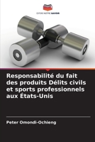 Responsabilité du fait des produits Délits civils et sports professionnels aux États-Unis 6207418557 Book Cover