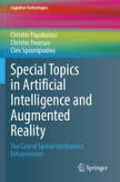 Special Topics in Artificial Intelligence and Augmented Reality: The Case of Spatial Intelligence Enhancement (Cognitive Technologies) 3031520076 Book Cover