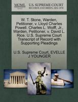 W. T. Stone, Warden, Petitioner, v. Lloyd Charles Powell. Charles L. Wolff, Jr., Warden, Petitioner, v. David L. Rice. U.S. Supreme Court Transcript of Record with Supporting Pleadings 1270639587 Book Cover
