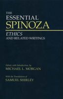 The Essential Spinoza: Ethics and Related Writings 0872208036 Book Cover