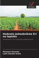 Hodowla jedwabników Eri na tapioka (Polish Edition) 6200759553 Book Cover