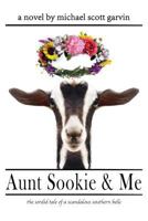 Aunt Sookie & Me: The Sordid Tale of a Scandalous Southern Belle 1545568723 Book Cover