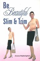 Be Beautiful Slim & Trim 8180562026 Book Cover