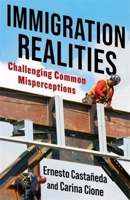 Immigration Realities: Challenging Common Misperceptions 0231203748 Book Cover