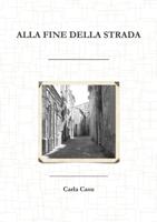 Alla fine della strada 1446683311 Book Cover