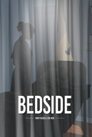 BEDSIDE: Nursing Stories B0DS6HBL4C Book Cover