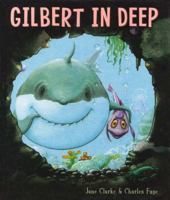 Gilbert in Deep 145492117X Book Cover