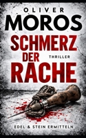 Schmerz der Rache: Ein Edel & Stein Thriller (Kripo Berlin / Edel & Stein ermitteln) B0C9SHFXNM Book Cover