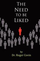 The Need To Be Liked 0986957801 Book Cover