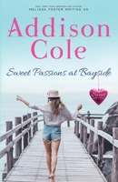 Sweet Passions at Bayside 1941480632 Book Cover